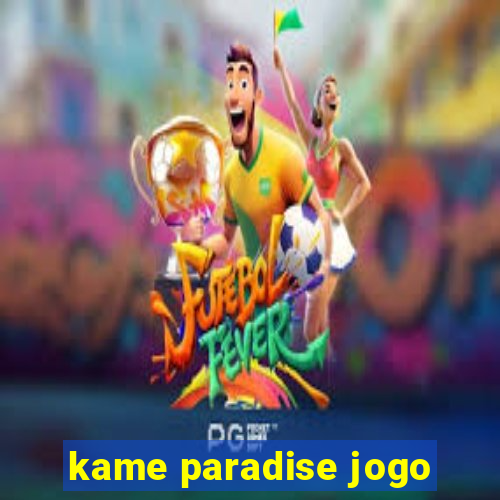 kame paradise jogo